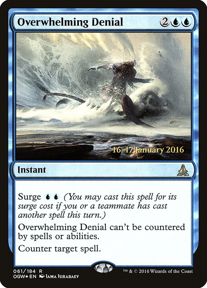 Overwhelming Denial (Oath of the Gatewatch Promos #61s)