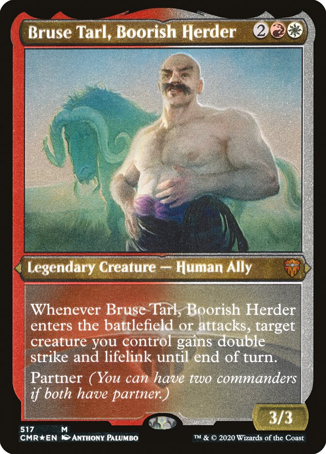 Bruse Tarl, Boorish Herder (Commander Legends #517)