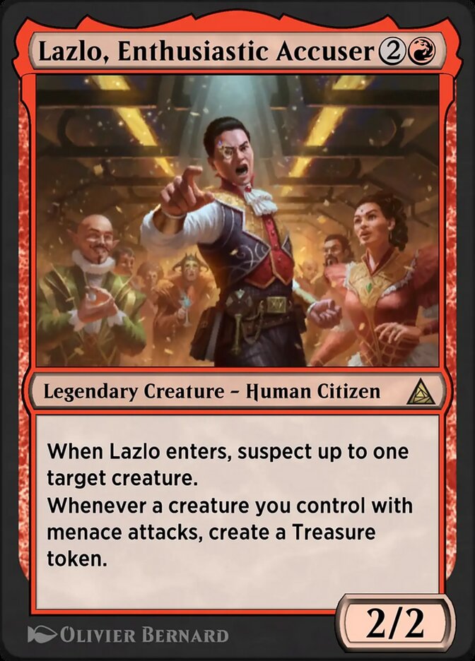 Lazlo, Enthusiastic Accuser