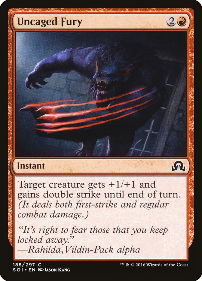 Uncaged Fury (Shadows over Innistrad #188)