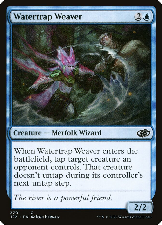 Watertrap Weaver (Jumpstart 2022 #370)