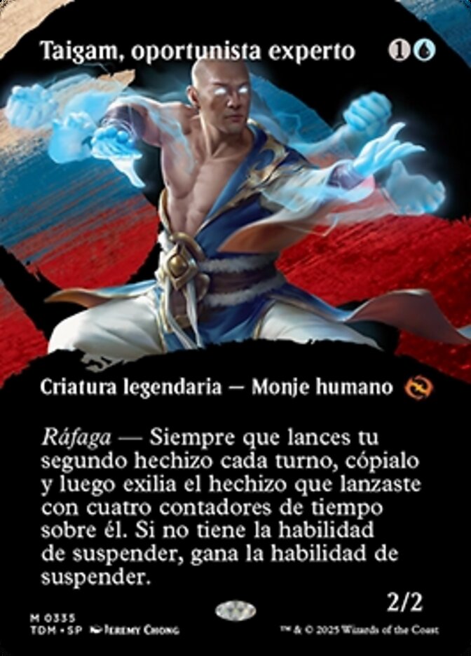 Taigam, oportunista experto