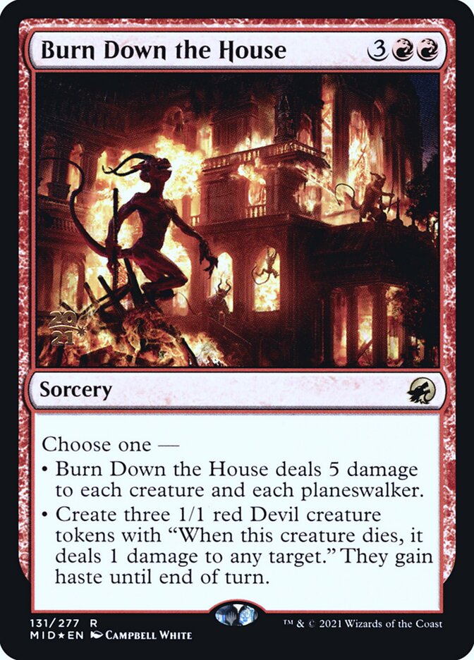 Burn Down the House (Innistrad: Midnight Hunt Promos #131s)