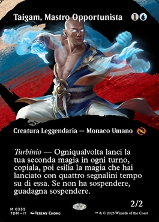 Taigam, Mastro Opportunista