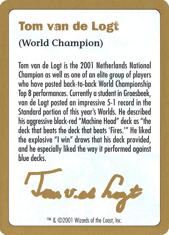 Tom van de Logt Bio (2001) · World Championship Decks 2001 (WC01