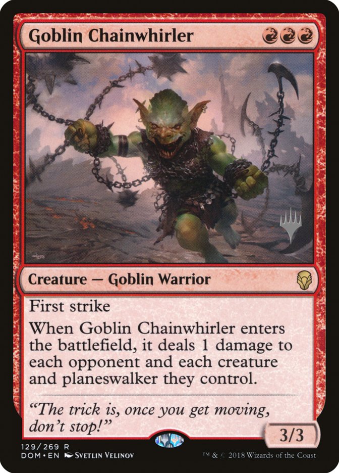 Goblin Chainwhirler (Dominaria Promos #129p)