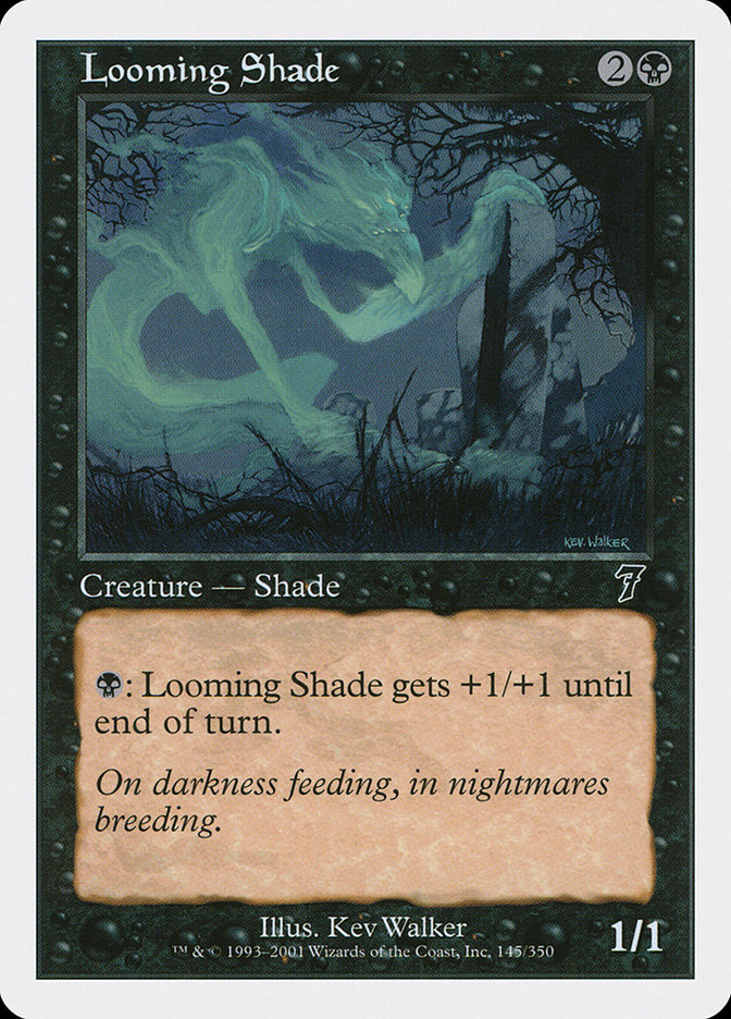 Looming Shade (Seventh Edition #145)
