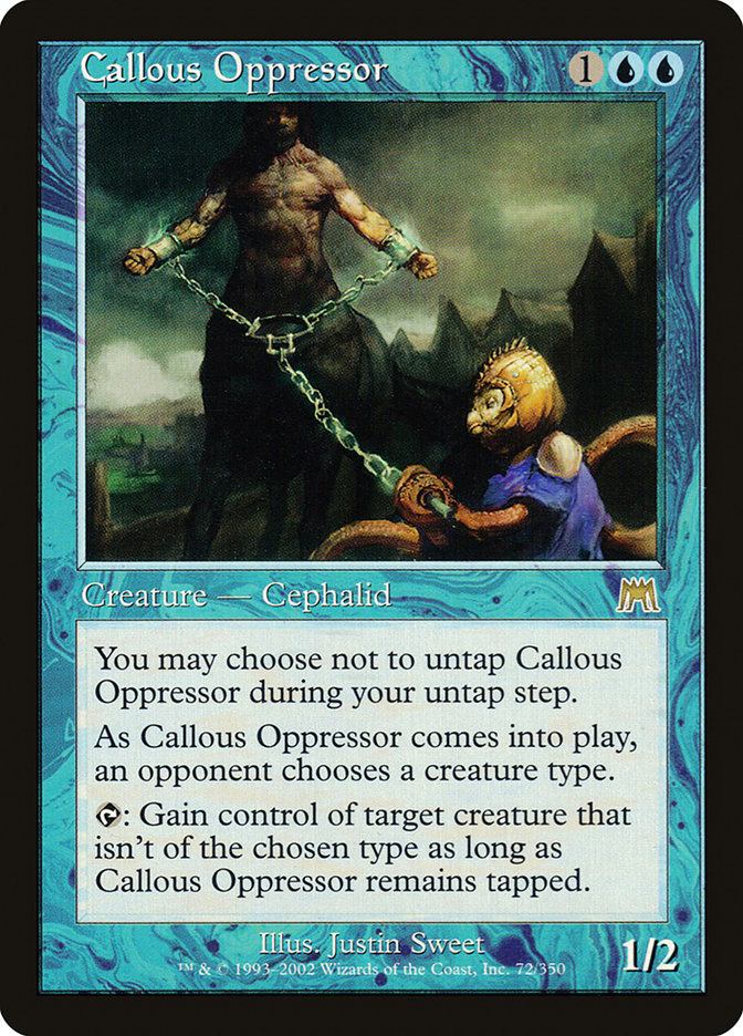 Callous Oppressor (Onslaught #72)