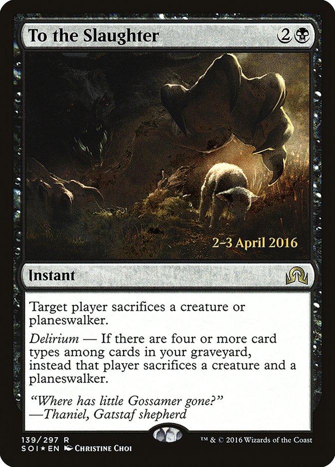 To the Slaughter (Shadows over Innistrad Promos #139s)