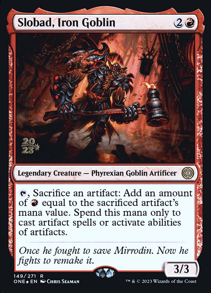 Slobad, Iron Goblin (Phyrexia: All Will Be One Promos #149s)