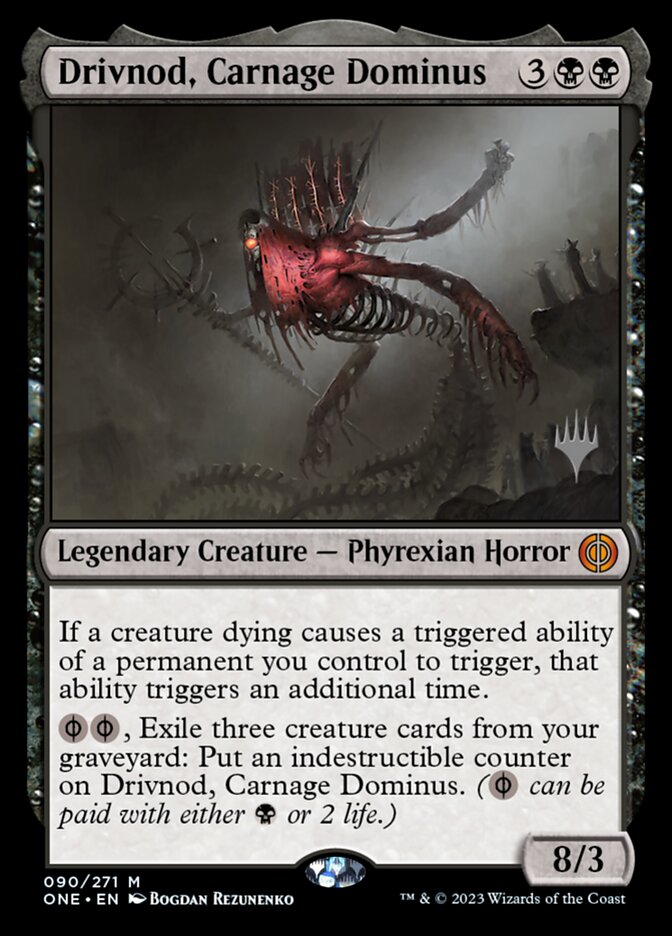 Drivnod, Carnage Dominus (Phyrexia: All Will Be One Promos #90p)