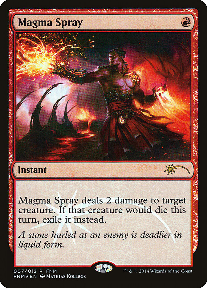 Magma Spray (Friday Night Magic 2014 #7)