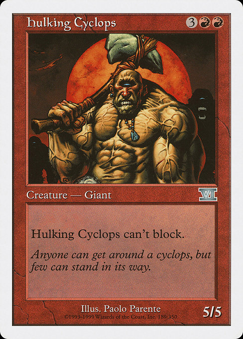 Hulking Cyclops (Classic Sixth Edition #189)