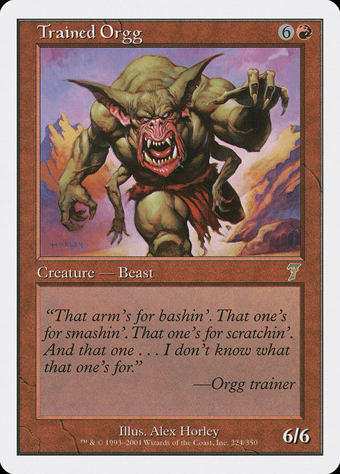 Trained Orgg (Seventh Edition #224)