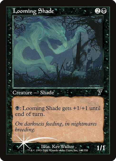 Looming Shade (Seventh Edition #145★)