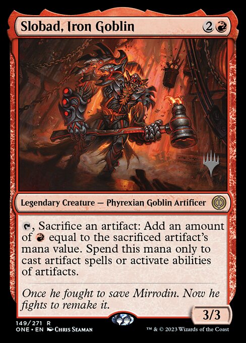 Slobad, Iron Goblin (Phyrexia: All Will Be One Promos #149p)