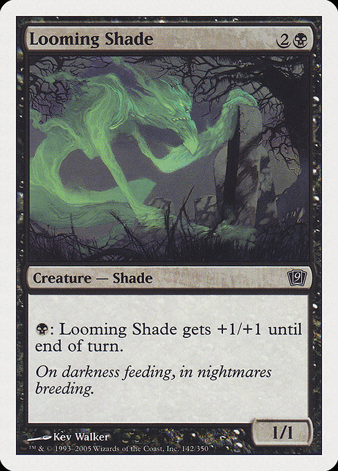 Looming Shade (Ninth Edition #142)