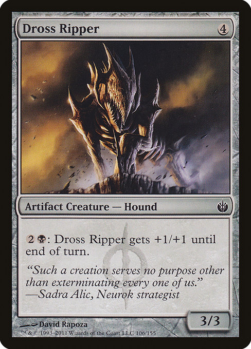 Dross Ripper (Mirrodin Besieged #106)