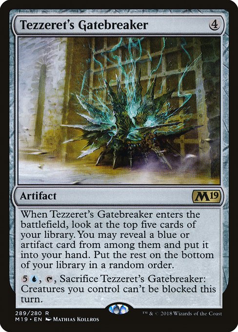 Tezzeret's Gatebreaker (m19) 289 Tezzeret's Gatebreaker (m19) 289