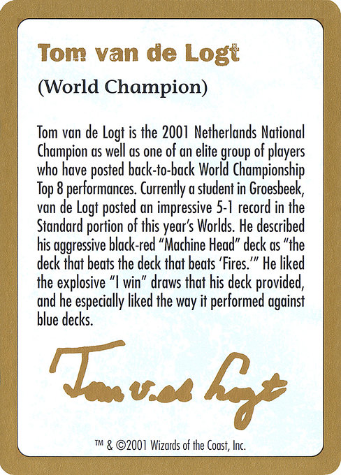 Tom van de Logt Bio (2001) (World Championship Decks 2001 #tvdl0a)