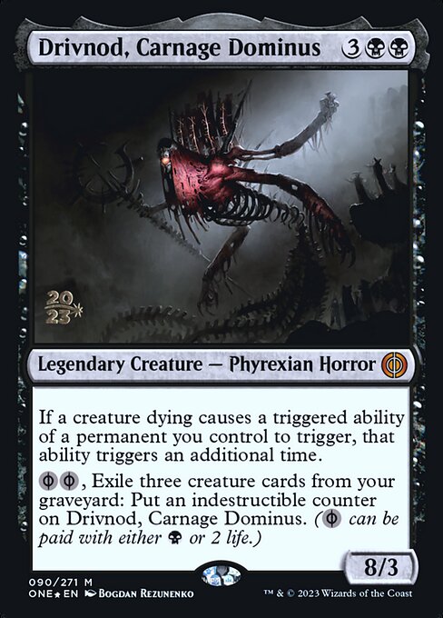 Drivnod, Carnage Dominus (Phyrexia: All Will Be One Promos #90s)