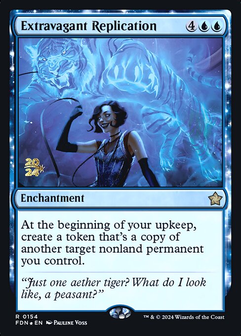 Extravagant Replication (Foundations Promos #154s)