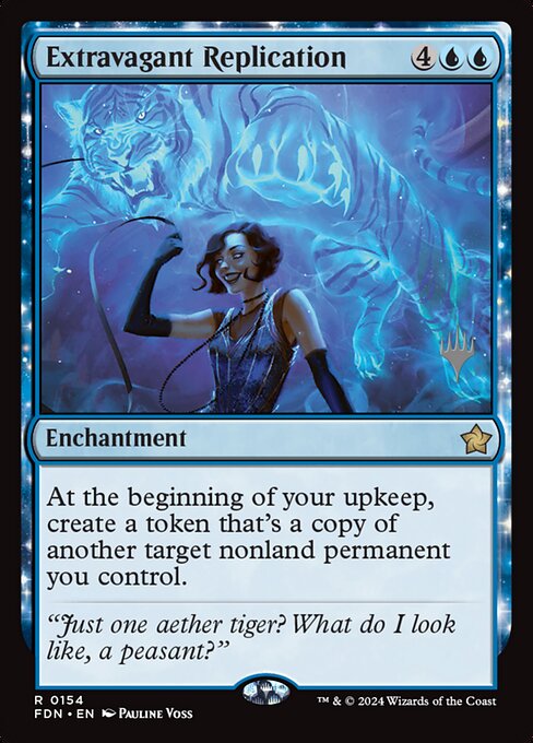 Extravagant Replication (Foundations Promos #154p)