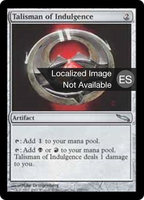Talisman of Indulgence (Mirrodin #255)