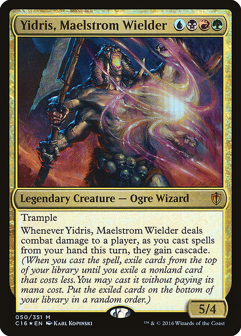 Yidris, Maelstrom Wielder (c16) 50 Yidris, Maelstrom Wielder (c16) 50