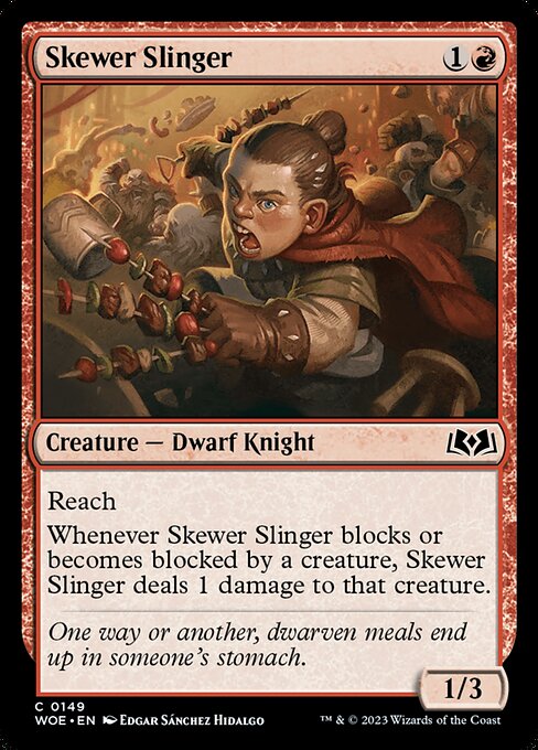 Skewer Slinger (woe) 149